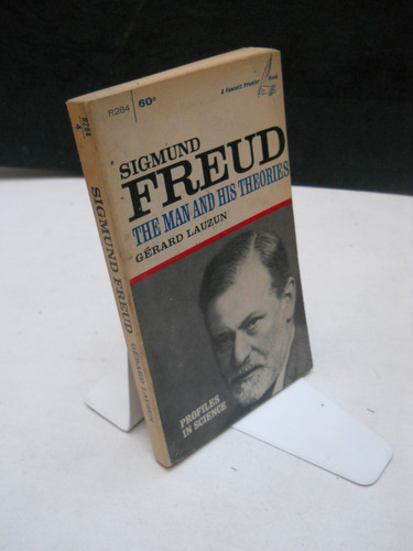 Sigmund Freud The Man And His Theories - Gerard Lauzun