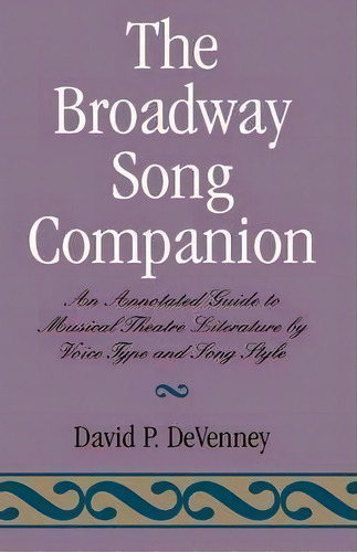 The Broadway Song Companion, De David P. Devenney. Editorial Scarecrow Press, Tapa Dura En Inglés
