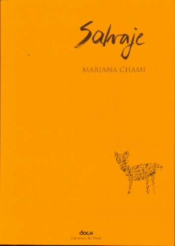 Salvaje, De Mariana Chami. Editorial Ediciones Del Dock, Tapa Blanda, Edición 1 En Español