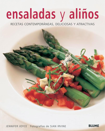 Libro: Ensaladas Y Aliños: Recetas Contemporáneas, Deliciosa