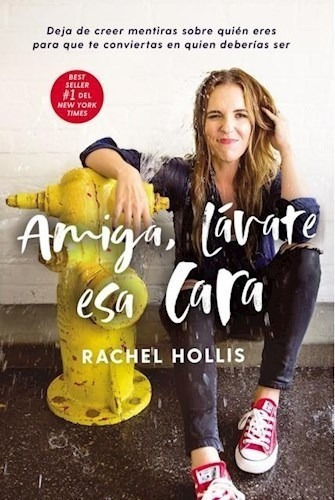 Libro Amiga , Lavate Esa Cara De Rachel Hollis