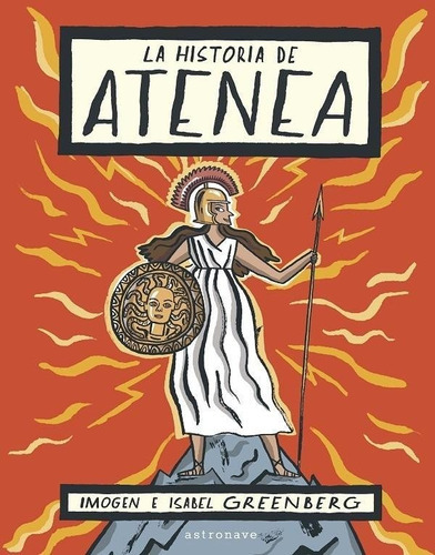 La historia de Atenea, de Greenberg, Imogen. Editorial NORMA EDITORIAL, S.A., tapa dura en español