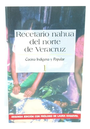 Recetario Nahua Del Norte De Veracruz
