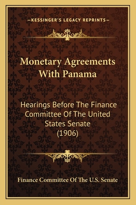 Libro Monetary Agreements With Panama: Hearings Before Th...