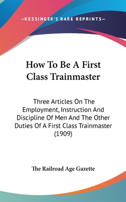 Libro How To Be A First Class Trainmaster: Three Articles...