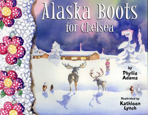 Libro Alaska Boots For Chelsea - Adams, Phyllis