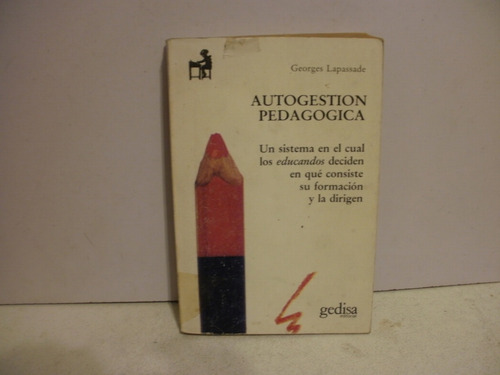 Autogestión Pedagógica, Lapassade, Ed. Gedisa 