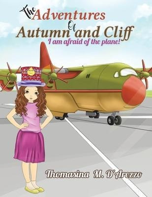 The Adventures Of Autumn And Cliff - Thomasina M D'arezzo