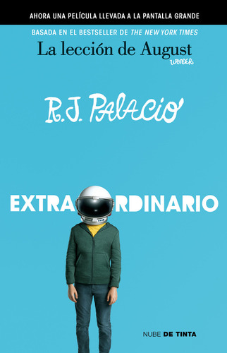 Extraordinario ( Wonder ), de Palacio, R. J.. Serie Middle Grade, vol. 0.0. Editorial Nube de Tinta, tapa blanda, edición 1.0 en español, 2017