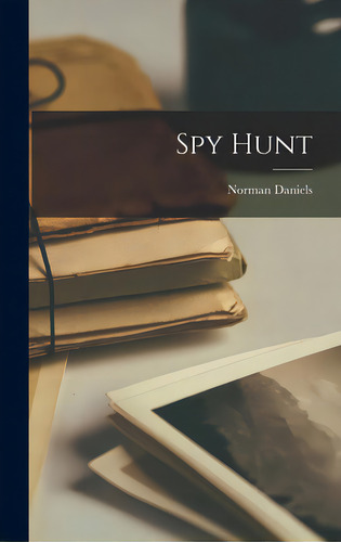 Spy Hunt, De Daniels, Norman., Vol. 1. Editorial Hassell Street Pr, Tapa Dura En Inglés