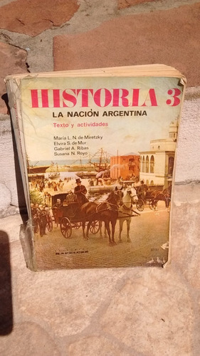 Historia De La Nación Argentina 3; Miretzky, S De Mur.