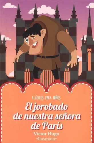 Clásicos Para Niños Ilustrado - El Jorobado De Notredame