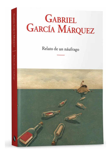 Relató De Un Náufrago- Gabriel Garcia Marquez- Tapa Dura