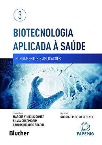 Libro Biotecnologia Aplicada A Saude Vol. 3 - Fundamentos E