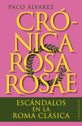Libro Cronica Rosa Rosae - Alvarez, Paco