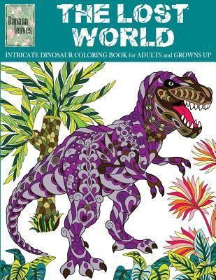 Libro The Lost World, Intricate Dinosaur Coloring Book Fo...