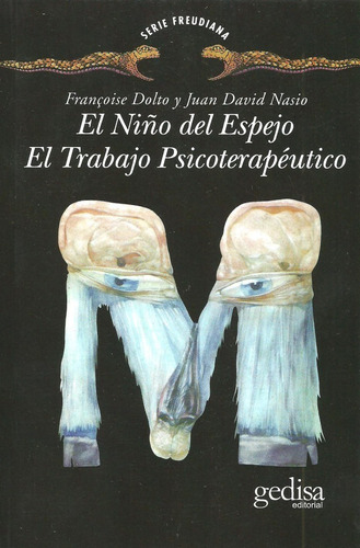 Niño Del Espejo El Trabajo Psicoterapia, Nasio, Ed. Gedisa