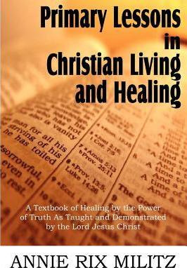 Libro Primary Lessons In Christian Living And Healing - A...