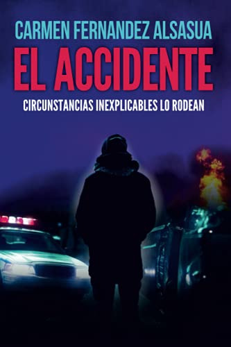 El Accidente: Circunstancias Inexplicables Lo Rodean