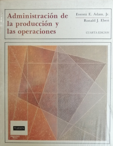 Administracion De La Produccion Y Operaciones Everet Adam 