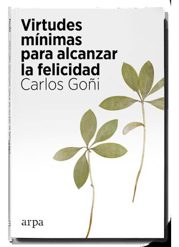 Libro Virtudes Minimas Para Alcanzar La Felicidad De Carlos 