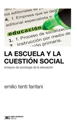  La Escuela Y La Cuestión Social Ensayos De Sociología De La