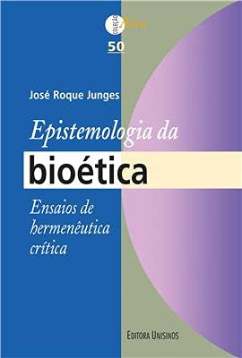 Libro Epistemologia Da Bioética Ensaios De Hermenêutica Crít