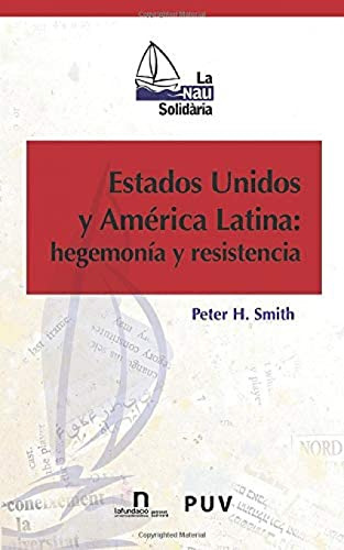 Libro Estados Unidos Y America Latina Hegemonia  De Smith Pe