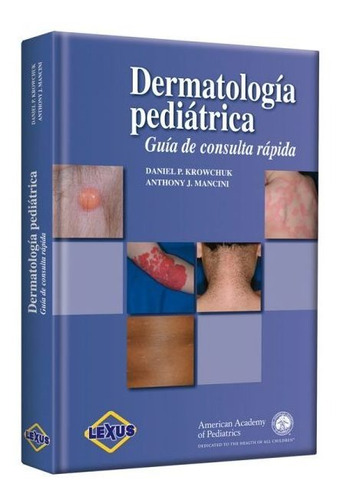 Dermatología Pediátrica Guía De Consulta Rápida / Lexus