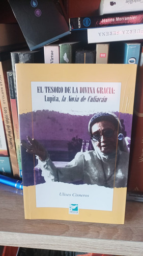 El Tesoro De La Divina Gracia: Lupita, La Novia De Culiacán.