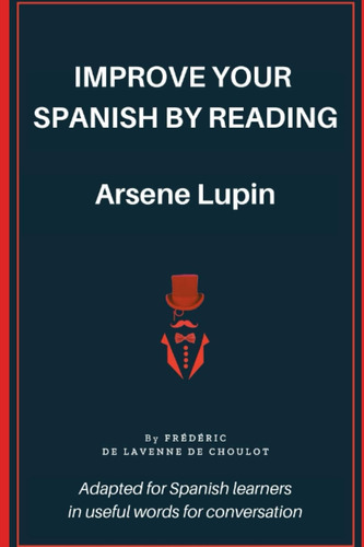 Libro: Mejore Su Español Leyendo Arsene Lupin: Español