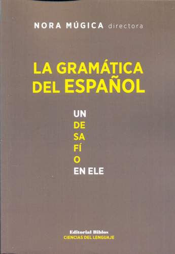 La Gramática Del Español - Mugica, Nora