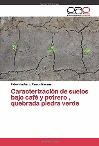 Libro Caracterización De Suelos Bajo Café Y Potrero , Q Lcm4