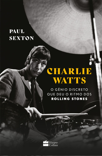 Charlie Watts, De Paul Sexton. Editora Harpercollins, Capa Mole Em Português