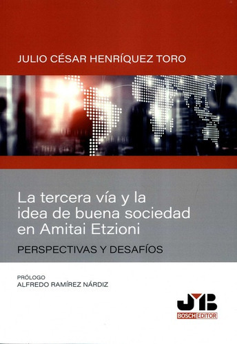 Tercera Via Y La Idea De Buena Sociedad En Amitai Etzioni Pe