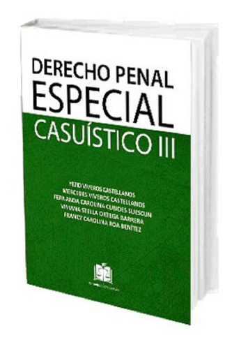 Derecho Penal Especial Casuístico Iii. Viveros. Doctrina 