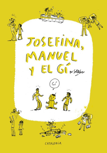 Josefina, Manuel Y El Gi, De Sol Díaz., Vol. No Aplica. Editorial Catalonia, Tapa Blanda En Español, 2019
