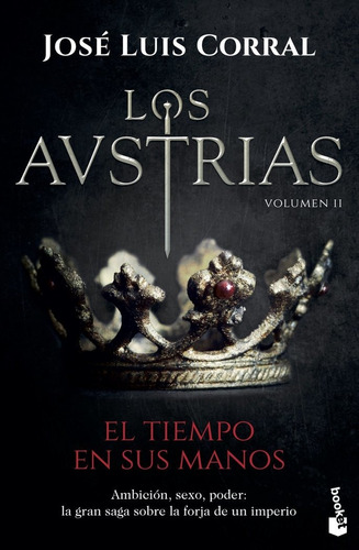 Los Austrias. El Tiempo En Sus Manos, De Corral Lafuente, José Luis. Editorial Booket, Tapa Blanda En Español