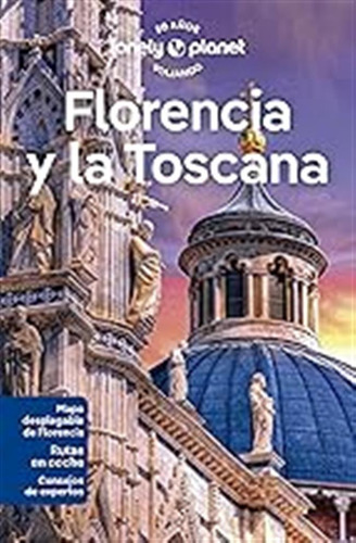 Florencia Y La Toscana 7 (guías De Región Lonely Planet) / A