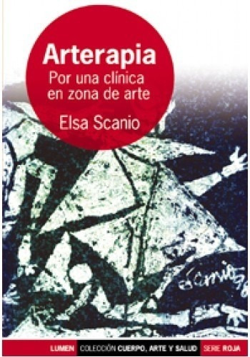 Arterapia - Por Una Clínica En Zona De Arte - Elsa Scanio - 