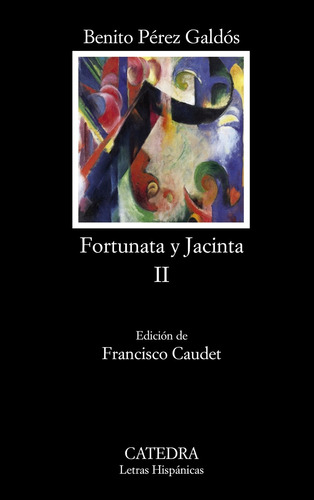 Fortunata Y Jacinta - Tomo 2, Benito Pérez Galdos, Cátedra