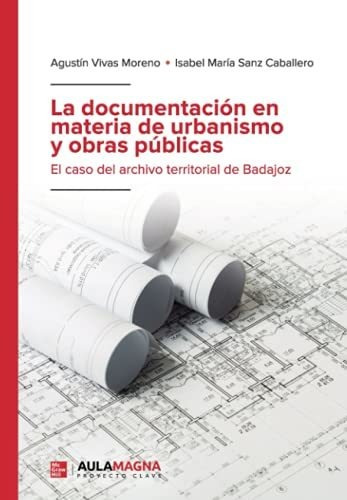 Libro La Documentación En Materia De Urbanismo Y Obras Públi