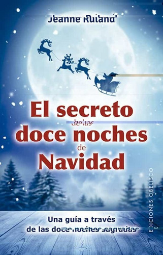 El Secreto De Las Doce Noches De Navidad - Ruland  - *