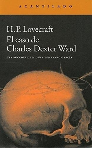 El Caso De Charles Dexter Ward - Lovecraft, H.p. Ho, De Lovecraft, H.p. (howard Phillips). Editorial Acantilado En Español