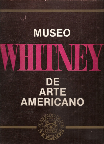 El Mundo De Los Museos Whitney - Codex
