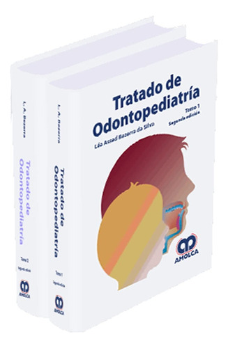 Bezerra - Tratado De Odontopediatría. 2ª Edición 2 Tomos