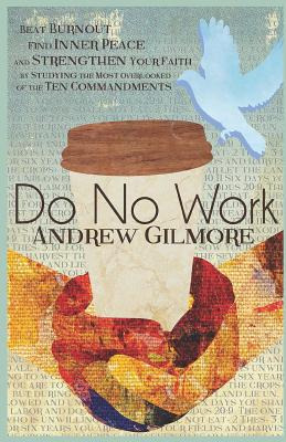 Libro Do No Work: Beat Burnout, Find Inner Peace, And Str...