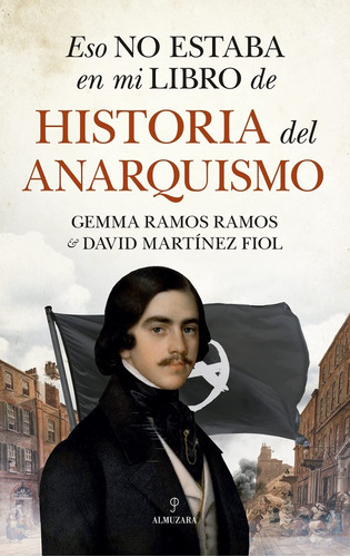 Eso No Estaba En Mi Libro De Historia Del Anarquismo, De Vv. Aa.. Editorial Almuzara, Tapa Blanda, Edición 1 En Español