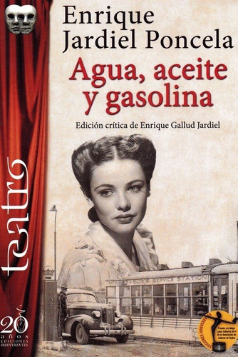 Agua, Aceite Y Gasolina, De Jardiel Poncela, Enrique. Editorial Irreverentes, Ediciones, Tapa Blanda En Español