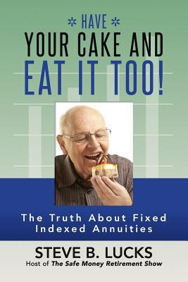 Libro Have Your Cake And Eat It Too! : The Truth About Fi...